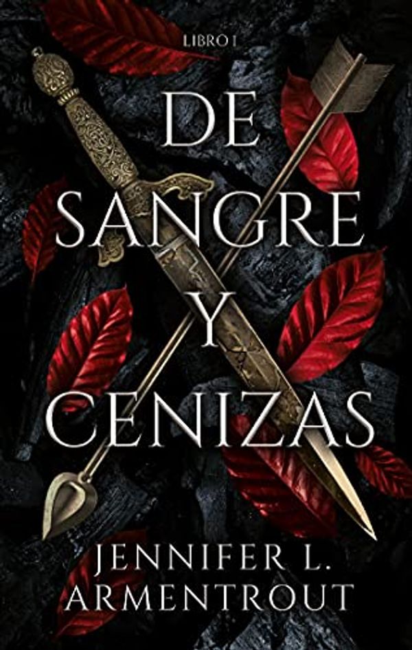 Cover Art for B09FT1STSL, De sangre y cenizas (Spanish Edition) by Jennifer L. Armentrout