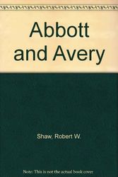 Cover Art for 9780670816248, Abbott and Avery by Robert W. Shaw