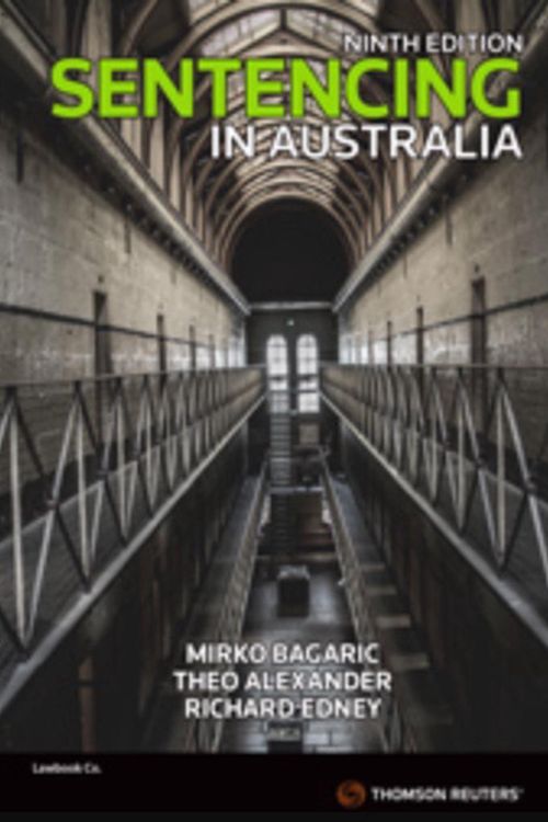 Cover Art for 9780455247298, Sentencing in Australia 10th Edition by Mirko Bagaric