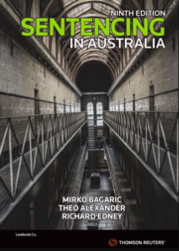 Cover Art for 9780455247298, Sentencing in Australia 10th Edition by Mirko Bagaric