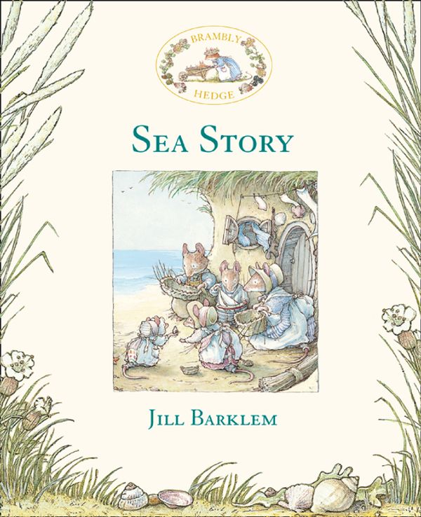Cover Art for 9780008252670, Sea Story (Brambly Hedge) by Jill Barklem