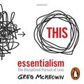 Cover Art for B017TE12OC, Essentialism: The Disciplined Pursuit of Less by Greg McKeown