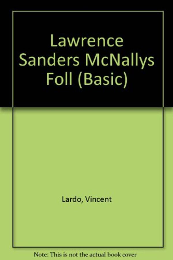 Cover Art for 9780786226436, Lawrence Sander's McNally's Folly: An Archy McNally Novel by Vincent Lardo