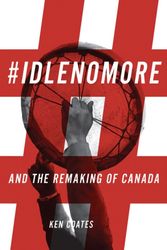 Cover Art for 9780889773424, #Idlenomore: And the Remaking of Canada by Ken Coates