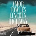 Cover Art for B0B69DB4GC, Lincoln Highway (German edition) by Amor Towles, Susanne Höbel - Übersetzer
