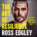 Cover Art for 9780008356972, The Art of Resilience by Ross Edgley