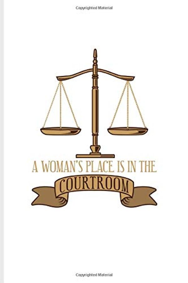 Cover Art for 9781703636864, A Woman's Place Is In The Courtroom: Funny Lawyer Humor Undated Planner | Weekly & Monthly No Year Pocket Calendar | Medium 6x9 Softcover | For Law School Last Year & Career Fans by Yeoys Paperbacks
