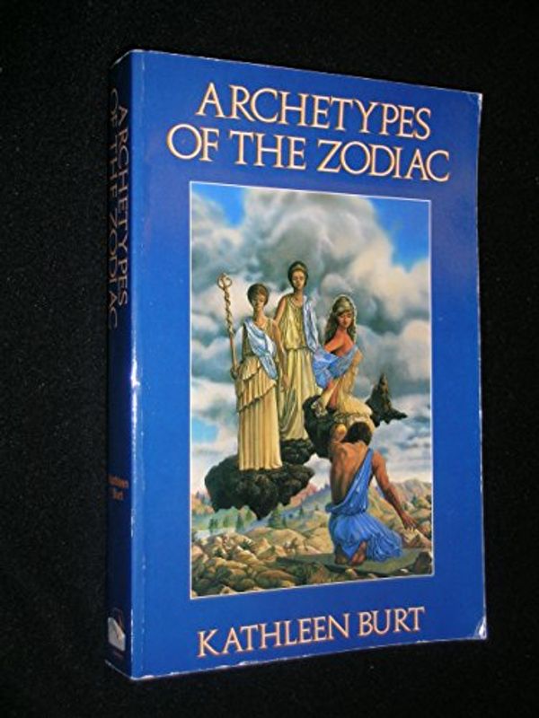 Cover Art for 9780875420882, Archetypes of the Zodiac by Kathleen Burt