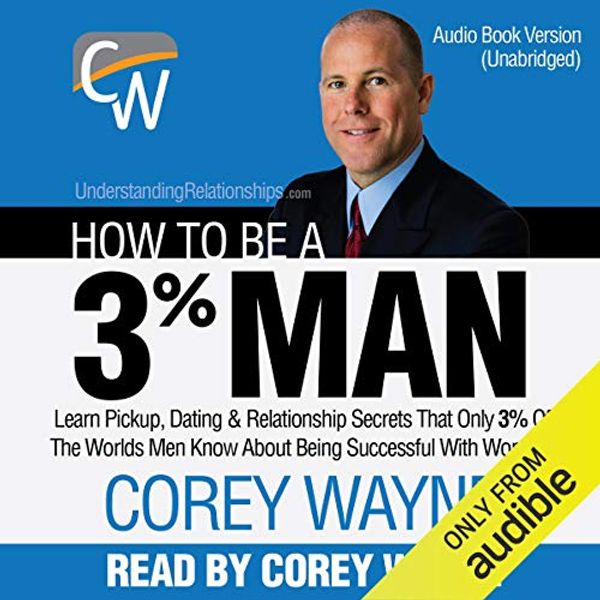Cover Art for B01EIA95LW, How to Be a 3% Man by Corey Wayne