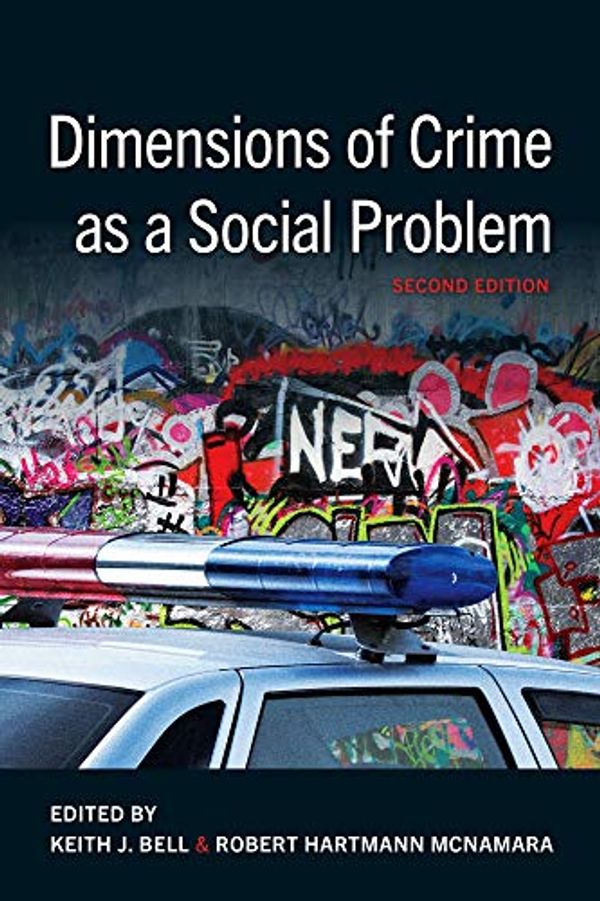 Cover Art for 9781531016500, Dimensions of Crime as a Social Problem, Second Edition by Keith J. Bell, Robert Hartmann McNamara