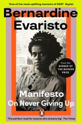 Cover Art for 9780241993620, Manifesto: A radically honest and inspirational memoir from the Booker Prize winning author of Girl, Woman, Other by Bernardine Evaristo