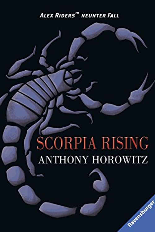 Cover Art for 9783473584284, Alex Rider 09: Scorpia Rising by Anthony Horowitz