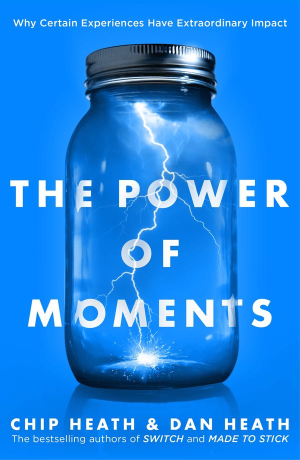 Cover Art for 9780552174459, The Power of Moments: Why Certain Experiences Have Extraordinary Impact by Chip and Dan Heath