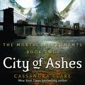 Cover Art for 9781406331431, City of Ashes (The Mortal Instruments, #2) by Cassandra Clare