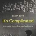 Cover Art for 9780300199000, It's Complicated: The Social Lives of Networked Teens by Danah Boyd