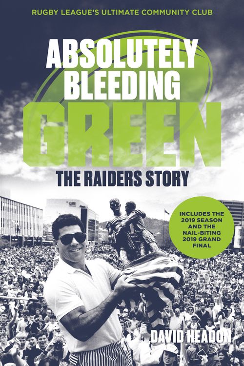 Cover Art for 9781760878689, Absolutely Bleeding Green by David Headon