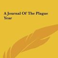 Cover Art for 9781161417616, A Journal of the Plague Year by Daniel Defoe