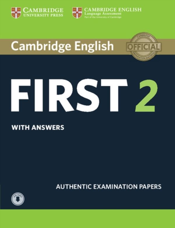 Cover Art for 9781316503560, Cambridge English First 2 Student's Book with Answers and Audio: Authentic Examination Papers (FCE Practice Tests) by Cambridge University Press