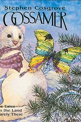 Cover Art for 9780895656629, Gossamer (Stephen Cosgrove's Value Tales Series) by Stephen Cosgrove
