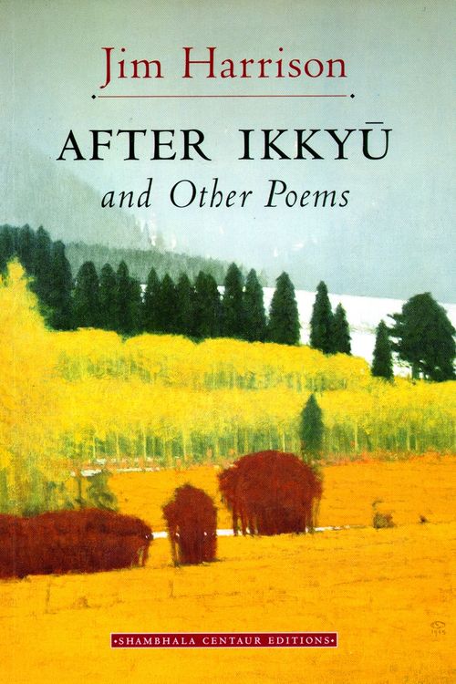 Cover Art for 9781570622182, After Ikkyu by Jim Harrison