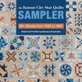Cover Art for 9781617456909, The Kansas City Star Quilts Sampler: 60+ Blocks from 1928-1961, Historical Profiles by Barbara Brackman by Barbara Brackman