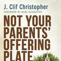 Cover Art for 9781501804939, Not Your Parents' Offering Plate by J Clif Christopher