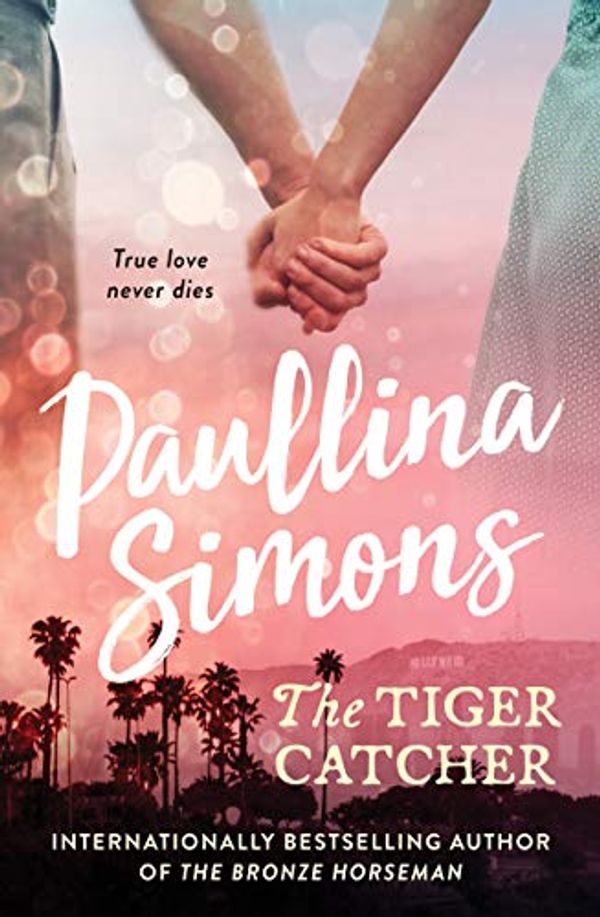 Cover Art for B01LE574QC, The Tiger Catcher (The End of Forever Series Book 1) by Paullina Simons