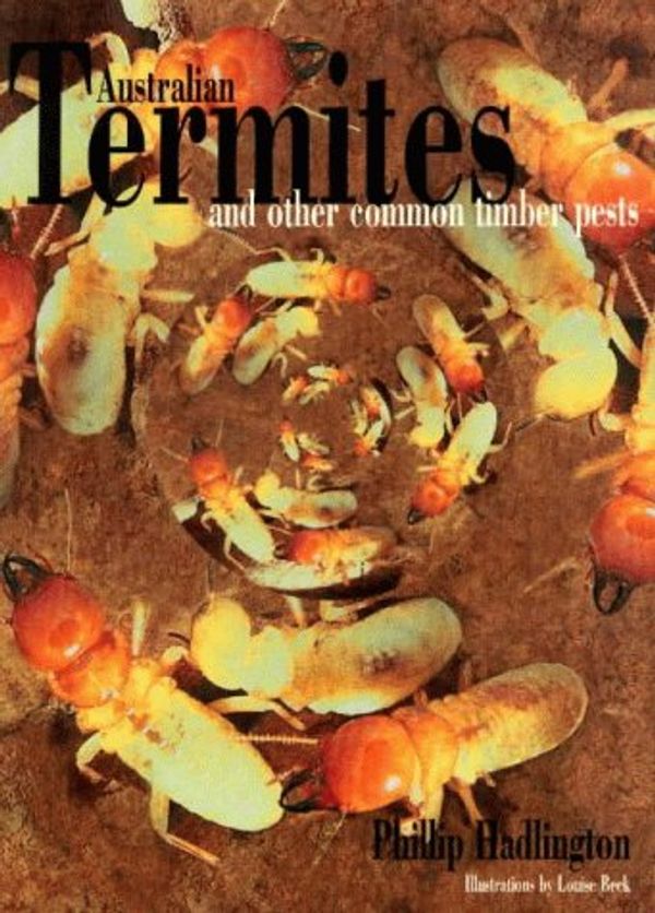 Cover Art for 9780868403991, Australian Termites and Other Common Timber Pests by Phillip Hadlington
