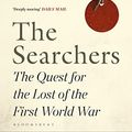 Cover Art for B08YQSKXS3, The Searchers: The Quest for the Lost of the First World War by Sackville-West, Robert