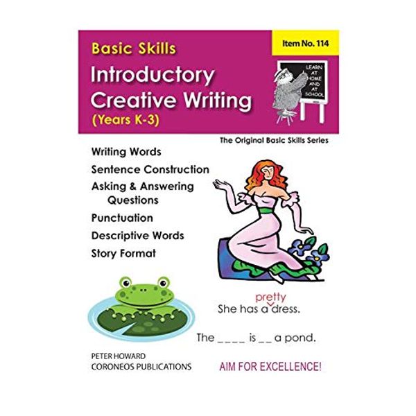Cover Art for 9781862941236, Basic Skills: Introductory Creative Writing: Years K - 3 by Peter W. Howard