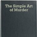 Cover Art for B0825C9XX2, The Simple Art of Murder by Raymond Chandler