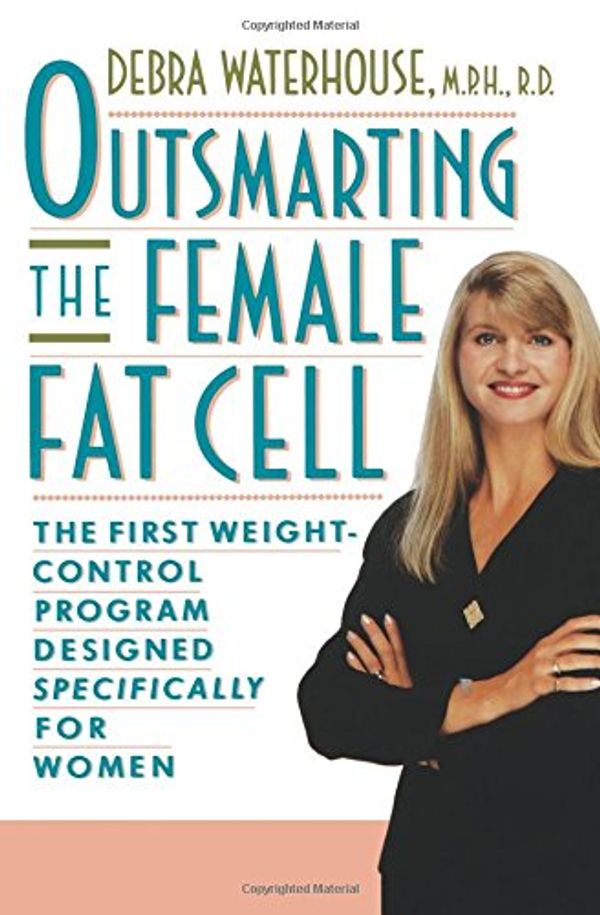 Cover Art for 9781401312732, Outsmarting the Female Fat Cell by Debra Waterhouse