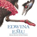 Cover Art for 9781743095553, Edwina the Emu by Sheena Knowles