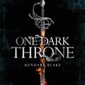 Cover Art for 9781509807734, One Dark Throne (Three Dark Crowns) by Kendare Blake