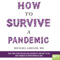 Cover Art for 9781529058864, How To Survive A Pandemic by Greger Md, Michael