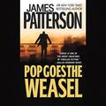 Cover Art for B0000547ME, Pop Goes the Weasel by James Patterson