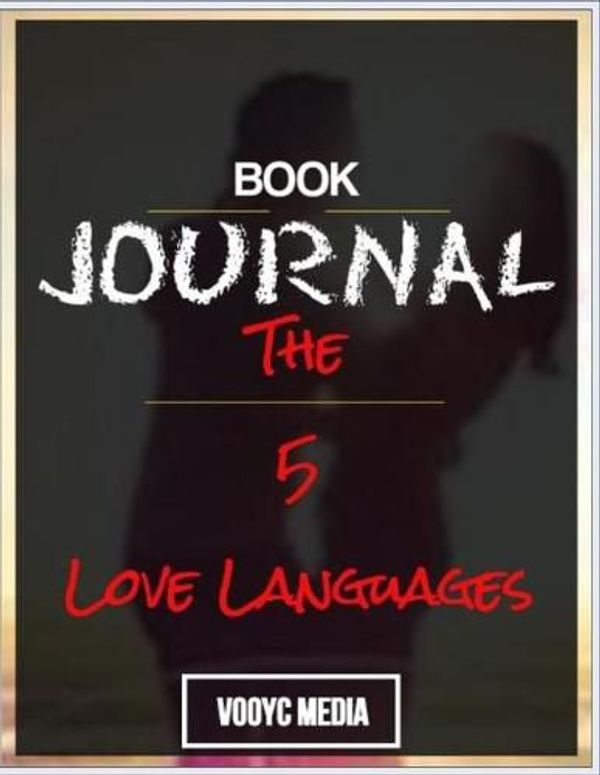 Cover Art for 9781709731341, Book Journal: The 5 Love Languages: The Secret to Love that Lasts by Gary Chapman by Media, Vooyc