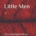 Cover Art for 9798559041766, Little Men: Life at Plumfield With Jo's Boys by Louisa May Alcott