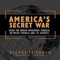 Cover Art for 9780786182831, America's Secret War by George Friedman