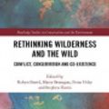 Cover Art for 9780429299025, Rethinking Wilderness and the Wild by Robyn Bartel, Marty Branagan, Fiona Utley, Stephen Harris