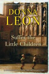 Cover Art for 9780871139603, Suffer the Little Children by Donna Leon
