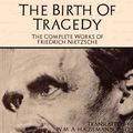 Cover Art for 9780192832924, The Birth of Tragedy (Oxford World's Classics) by Friedrich Nietzsche