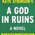 Cover Art for 9781519267436, A God in Ruins: A Novel By Kate Atkinson | Digest & Review by Reader's Companions