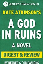 Cover Art for 9781519267436, A God in Ruins: A Novel By Kate Atkinson | Digest & Review by Reader's Companions