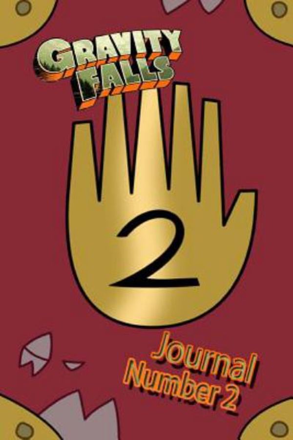 Cover Art for 9781548966102, Gravity Falls: Journal 2: Limited edition! Replica of Journal 2 for you to fill-in!: Volume 2 by Bill Cipher