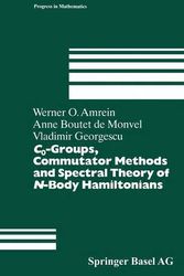 Cover Art for 9783034877640, C0-Groups, Commutator Methods and Spectral Theory of N-Body Hamiltonians (Progress in Mathematics) by Werner Amrein, Boutet Monvel, De Anne, Vladimir Georgescu