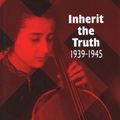 Cover Art for 9781900357012, Inherit the Truth 1939-1945: The Documented Experiences of a Survivor of Auschwitz and Belsen by Lasker-Wallfisch, Anita