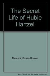 Cover Art for 9780397324002, Sec Lfe of Hubie Hartzel Fs by Susan Rowan Masters