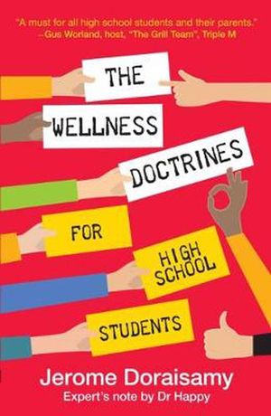 Cover Art for 9781925589313, The Wellness Doctrines for High School Students by Jerome Doraisamy