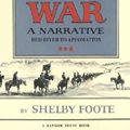 Cover Art for 9780394465128, The Civil War, a Narrative by Shelby Foote